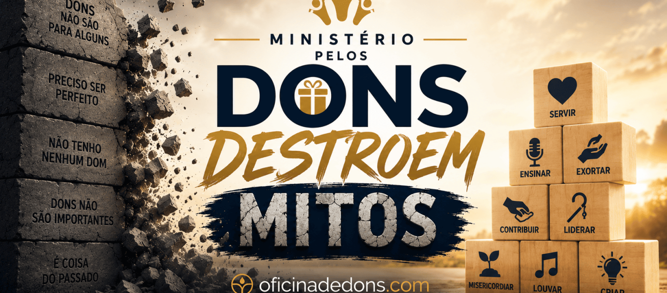 Ministério pelos Dons Destroem Mitos